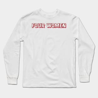 Four Women (Nina Simone) Long Sleeve T-Shirt